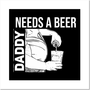 Daddy Needs A Beer //Funny Posters and Art